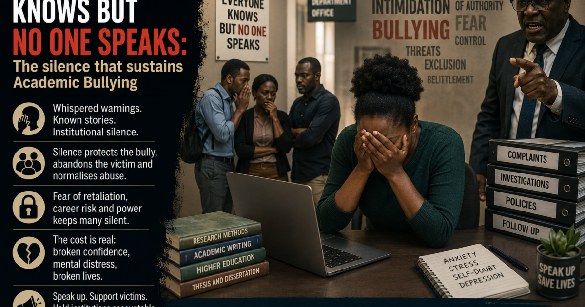 When everyone knows but no one speaks: The silence that sustains Academic Bullying